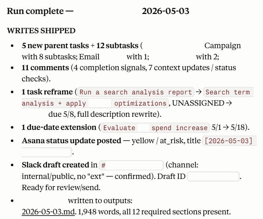 Claude's run-complete summary listing all writes shipped during execution, including new tasks and subtasks, comments, task reframes, due-date extensions, an Asana status update, a Slack draft, and the Client Brief markdown file written to outputs.